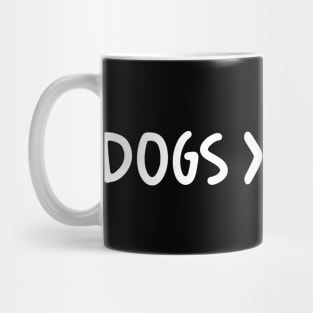 Dogs over People Mug